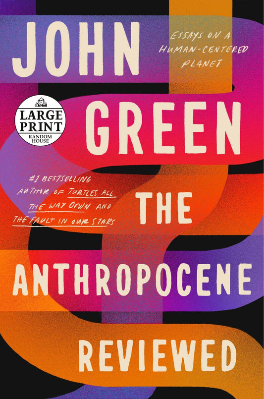 The Anthropocene Reviewed: Essays on a Human-Centered Planet - Green, John (Paperback)-Children's Books/Ages 4-8 Fiction-9780593412428-BookBizCanada