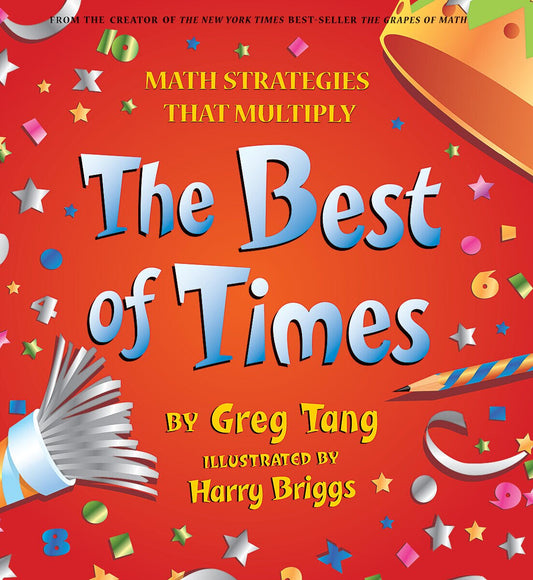 The Best of Times: Math Strategies That Multiply - Tang, Greg (Hardcover)-Children's Books/Ages 9-12 Nonfiction-9780439210447-BookBizCanada