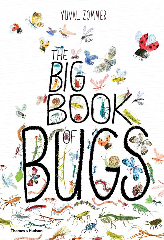 The Big Book of Bugs - Zommer, Yuval (Hardcover)-Children's Books/Ages 4-8 Nonfiction-9780500650677-BookBizCanada