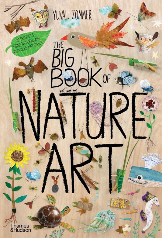 The Big Book of Nature Art - Zommer, Yuval (Hardcover)-Children's Books/Ages 4-8 Nonfiction-9780500652930-BookBizCanada