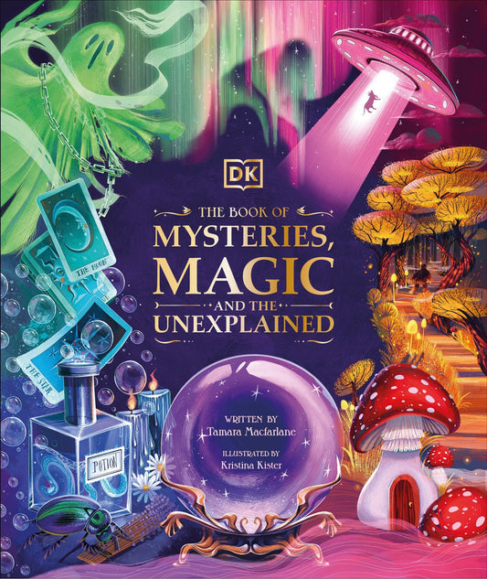 The Book of Mysteries, Magic, and the Unexplained - MacFarlane, Tamara (Hardcover)-Children's Books/Ages 9-12 Nonfiction-9780744080520-BookBizCanada