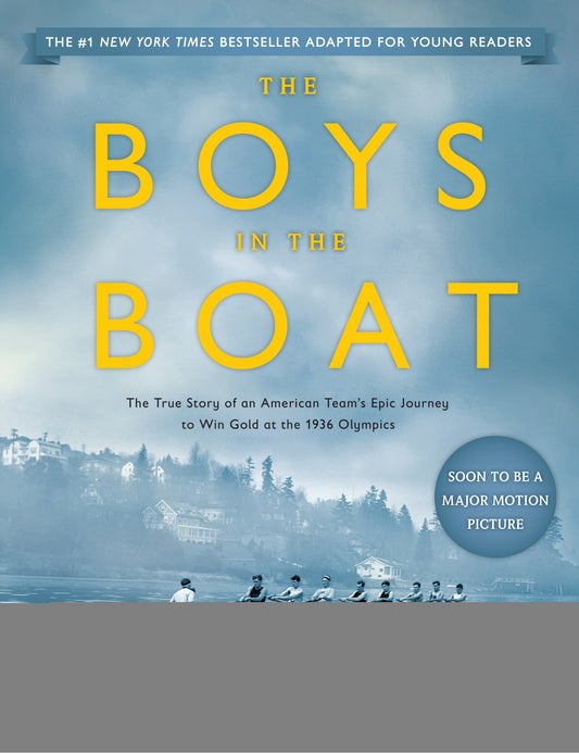 The Boys in the Boat (Young Readers Adaptation): The True Story of an American Team's Epic Journey to Win Gold at the 1936 Olympics - Brown, Daniel James (Hardcover)-Children's Books/Ages 9-12 Nonfiction-9780451475923-BookBizCanada