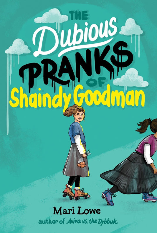 The Dubious Pranks of Shaindy Goodman - Lowe, Mari (Hardcover)-Children's Books/Ages 9-12 Fiction-9781646142644-BookBizCanada