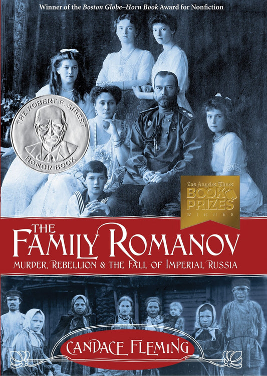 The Family Romanov: Murder, Rebellion & the Fall of Imperial Russia - Fleming, Candace (Hardcover)-Young Adult Misc. Nonfiction-9780375867828-BookBizCanada