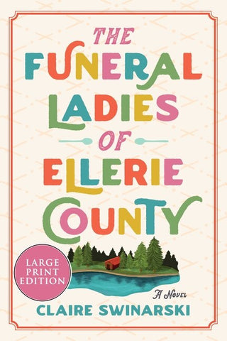 The Funeral Ladies of Ellerie County - Swinarski, Claire (Paperback)