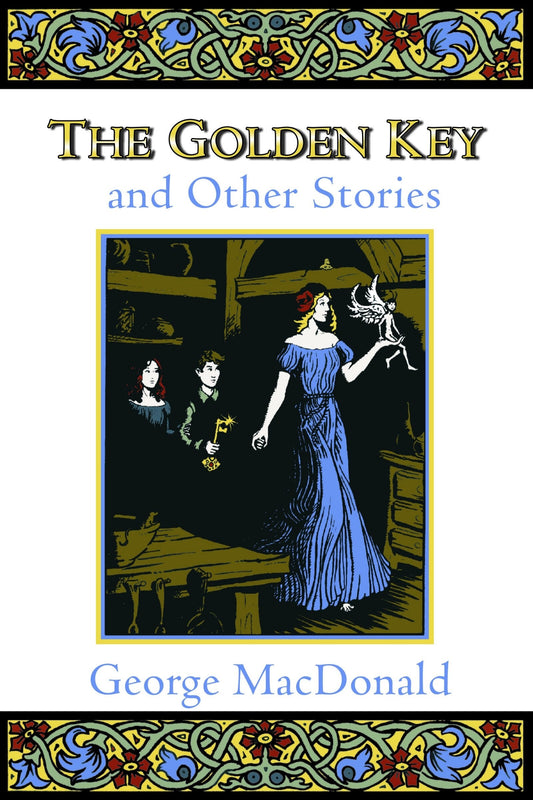 The Golden Key and Other Stories - MacDonald, George (Paperback)-Children's Books/Ages 9-12 Fiction-9780802818591-BookBizCanada