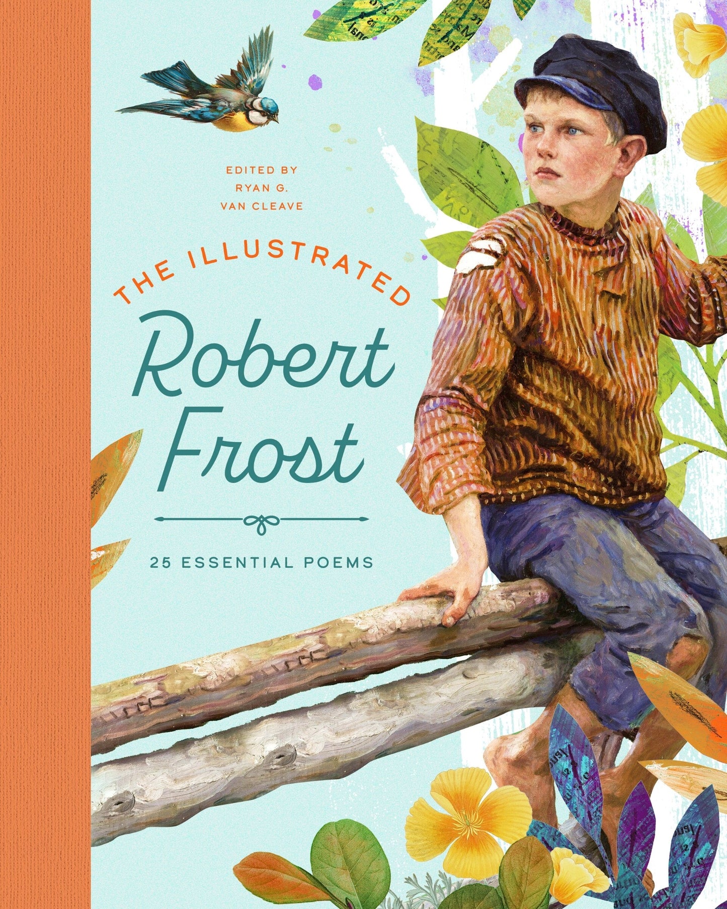 The Illustrated Robert Frost: 25 Essential Poems - Van Cleave, Ryan G. (Hardcover)-Children's Books/Ages 9-12 Nonfiction-9781638191063-BookBizCanada