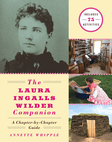 The Laura Ingalls Wilder Companion: A Chapter-By-Chapter Guide - Whipple, Annette (Paperback)