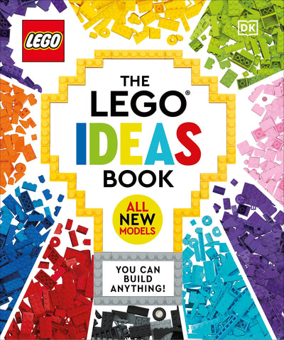 The Lego Ideas Book New Edition: You Can Build Anything! - Hugo, Simon (Hardcover)