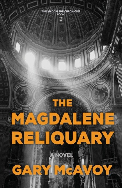 The Magdalene Reliquary - McAvoy, Gary (Paperback)-Fiction - Historical-9780990837688-BookBizCanada