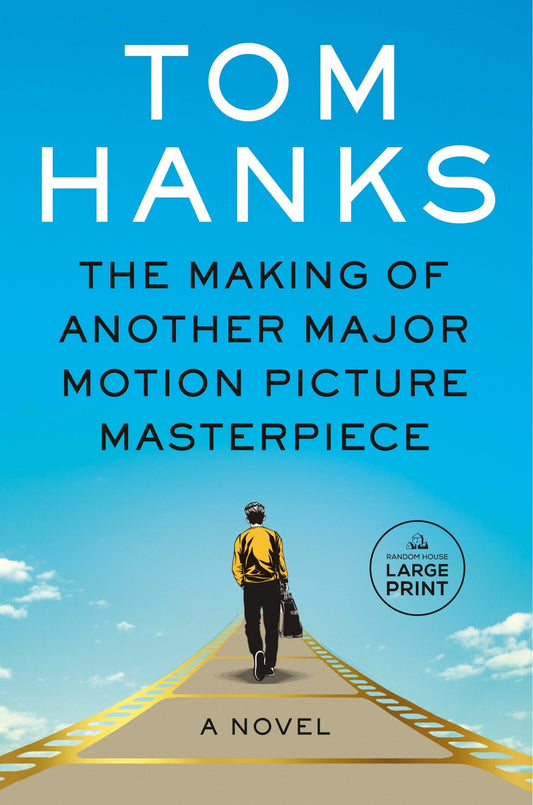 The Making of Another Major Motion Picture Masterpiece - Hanks, Tom (Paperback)-Fiction - General-9780593664001-BookBizCanada