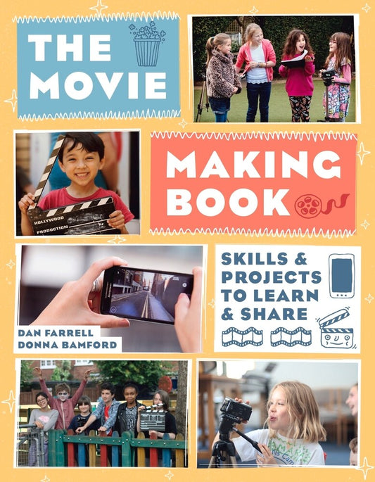 The Movie Making Book: Skills and Projects to Learn and Share - Farrell, Dan (Paperback)-Children's Books/Ages 9-12 Nonfiction-9781613739150-BookBizCanada