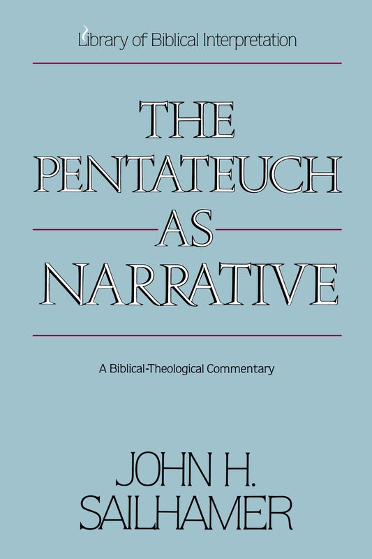 The Pentateuch as Narrative: A Biblical-Theological Commentary - Sailhamer, John H. (Paperback)-Religion - Commentaries / Reference-9780310574217-BookBizCanada