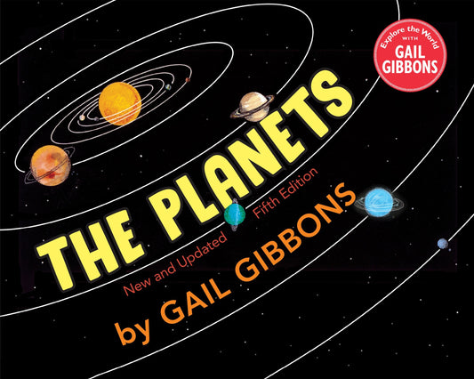 The Planets (Fifth Edition) - Gibbons, Gail (Hardcover)-Children's Books/Ages 4-8 Nonfiction-9780823455782-BookBizCanada