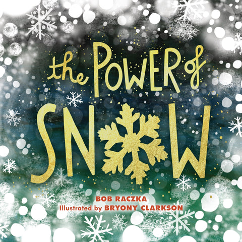 The Power of Snow - Raczka, Robert (Hardcover)