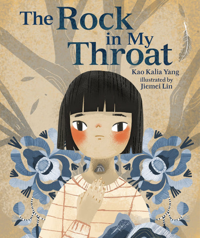 The Rock in My Throat - Yang, Kao Kalia (Hardcover)