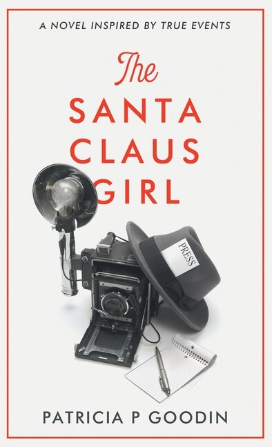 The Santa Claus Girl - Goodin, Patricia P. (Hardcover)-Fiction - Historical-9780578995472-BookBizCanada