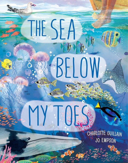 The Sea Below My Toes - Guillain, Charlotte (Hardcover)-Children's Books/Ages 4-8 Nonfiction-9780711271920-BookBizCanada