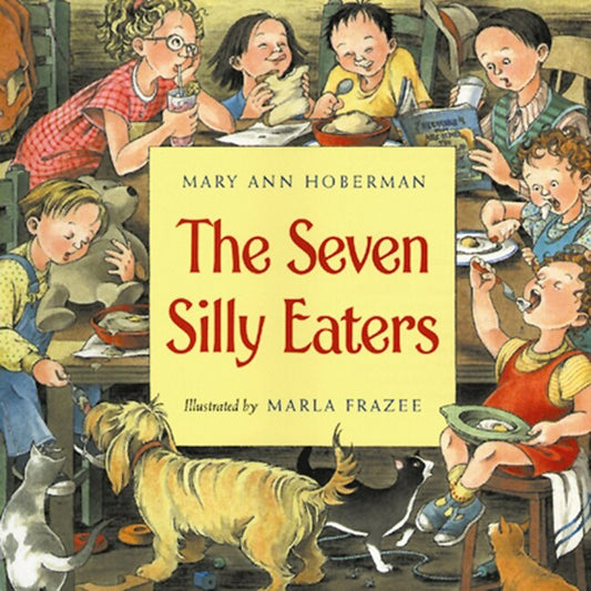 The Seven Silly Eaters - Hoberman, Mary Ann (Hardcover)-Children's Books/Ages 4-8 Fiction-9780152000967-BookBizCanada