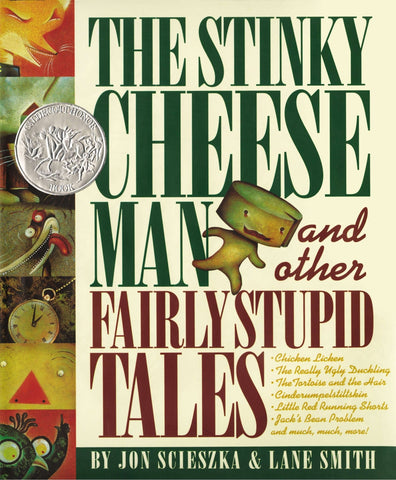 The Stinky Cheese Man: And Other Fairly Stupid Tales - Scieszka, Jon (Hardcover)