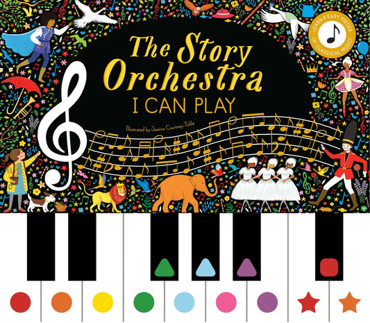 The Story Orchestra: I Can Play (Vol 1): Learn 8 Easy Pieces of Classical Music! - Tickle, Jessica Courtney (Hardcover)-Children's Books/Ages 4-8 Nonfiction-9780711264915-BookBizCanada