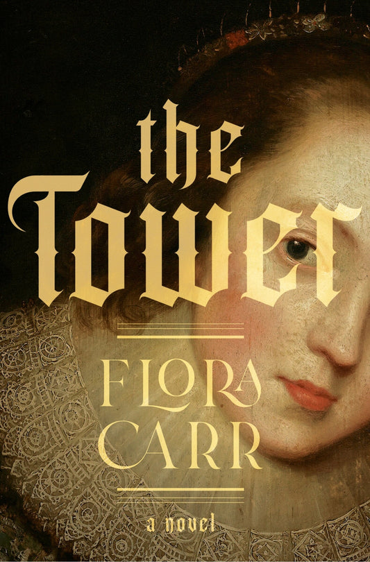 The Tower - Carr, Flora (Hardcover)-Fiction - Historical-9780385550185-BookBizCanada