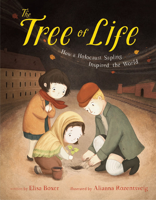 The Tree of Life: How a Holocaust Sapling Inspired the World - Boxer, Elisa (Hardcover)-Children's Books/Ages 9-12 Nonfiction-9780593617120-BookBizCanada