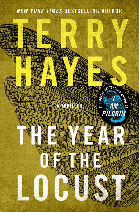 The Year of the Locust: A Thriller - Hayes, Terry (Hardcover)-Fiction - General-9781668055786-BookBizCanada