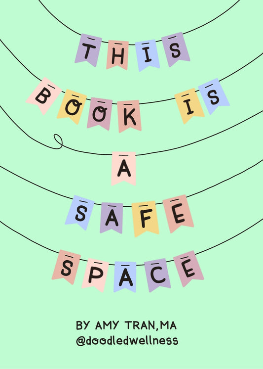 This Book Is a Safe Space: Cute Doodles and Therapy Strategies to Support Self-Love and Wellbeing (Anxiety & Depression Self-Help) - Tran, Amy (Hardcover)-Young Adult Misc. Nonfiction-9781642507898-BookBizCanada