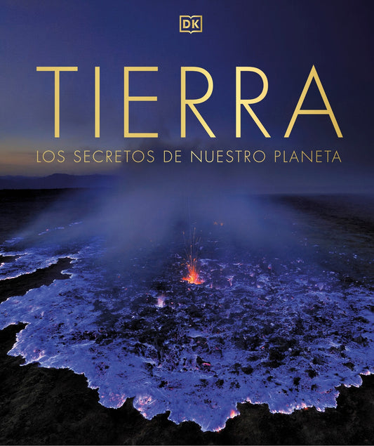 Tierra (the Science of the Earth): Los Secretos de Nuestro Planeta - Dk (Hardcover)-Young Adult Misc. Nonfiction-9780744089080-BookBizCanada