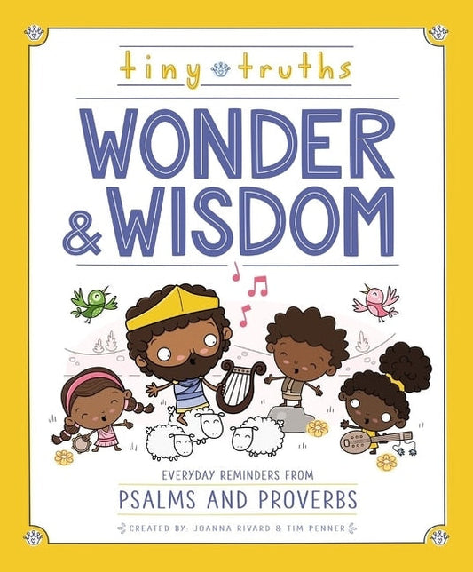 Tiny Truths Wonder and Wisdom: Everyday Reminders from Psalms and Proverbs - Rivard, Joanna (Hardcover)-Children's Books/Ages 4-8 Nonfiction-9780310769545-BookBizCanada