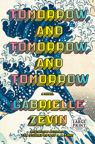 Tomorrow, and Tomorrow, and Tomorrow - Zevin, Gabrielle (Paperback)