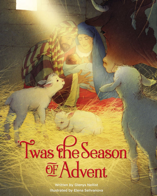 'Twas the Season of Advent: Devotions and Stories for the Christmas Season - Nellist, Glenys (Hardcover)-Children's Books/Ages 4-8 Nonfiction-9780310734154-BookBizCanada