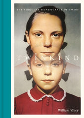 Twinkind: The Singular Significance of Twins - Viney, William (Hardcover)