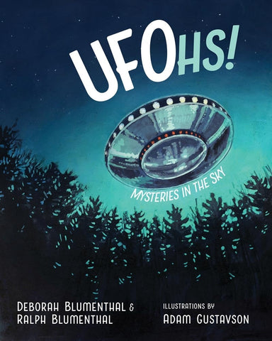 Ufohs!: Mysteries in the Sky - Blumenthal, Deborah (Hardcover)