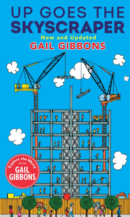 Up Goes the Skyscraper (New & Updated) - Gibbons, Gail (Hardcover)-Children's Books/Ages 4-8 Nonfiction-9780823452101-BookBizCanada