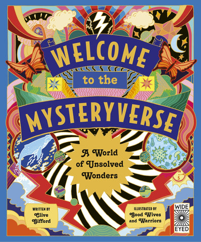 Welcome to the Mysteryverse: A World of Unsolved Wonders - Gifford, Clive (Hardcover)