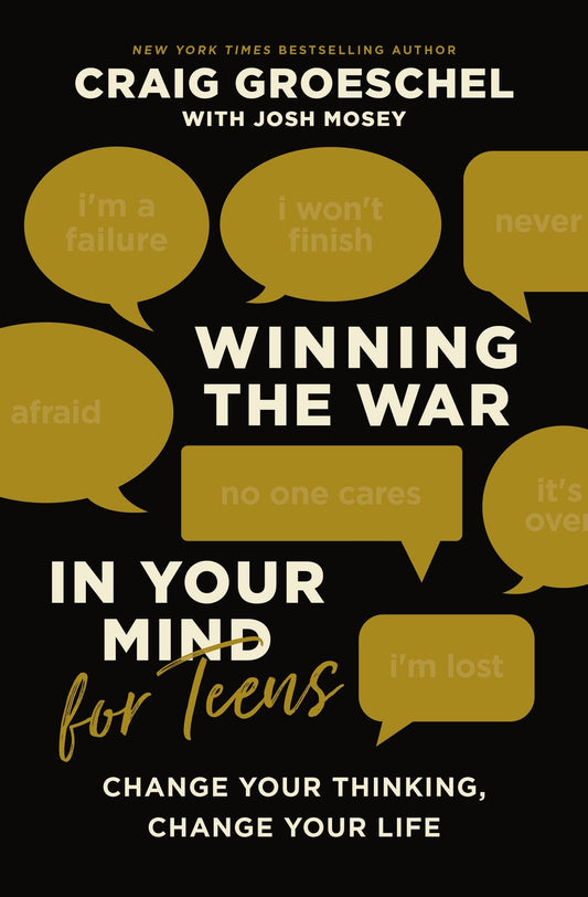 Winning the War in Your Mind for Teens: Change Your Thinking, Change Your Life - Groeschel, Craig (Hardcover)-Young Adult Misc. Nonfiction-9780310145448-BookBizCanada