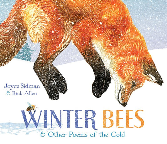 Winter Bees & Other Poems of the Cold - Sidman, Joyce (Hardcover)-Children's Books/Ages 4-8 Nonfiction-9780547906508-BookBizCanada