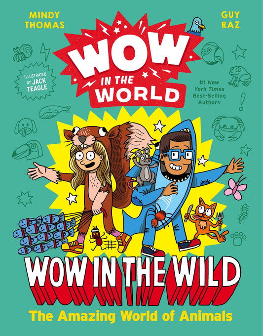 Wow in the World: Wow in the Wild: The Amazing World of Animals - Thomas, Mindy (Hardcover)-Children's Books/Ages 9-12 Nonfiction-9780358306894-BookBizCanada