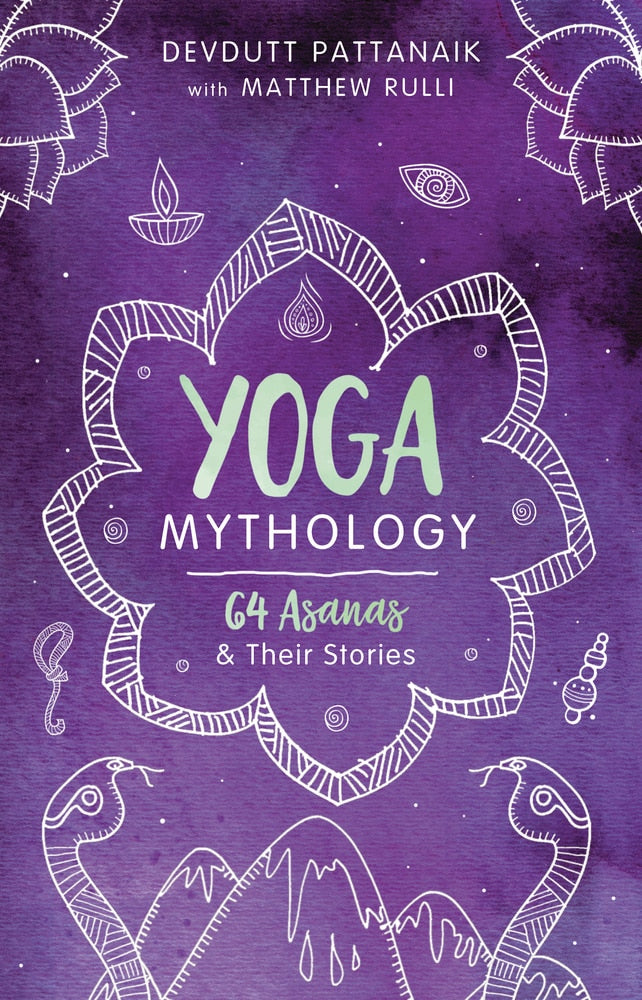 Yoga Mythology: 64 Asanas and Their Stories - Pattanaik, Devdutt (Paperback)-New Age / Body, Mind & Spirit-9780738770642-BookBizCanada