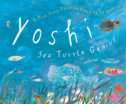 Yoshi, Sea Turtle Genius: A True Story about an Amazing Swimmer - Cox, Lynne (Hardcover)-Children's Books/Ages 4-8 Nonfiction-9780593425688-BookBizCanada