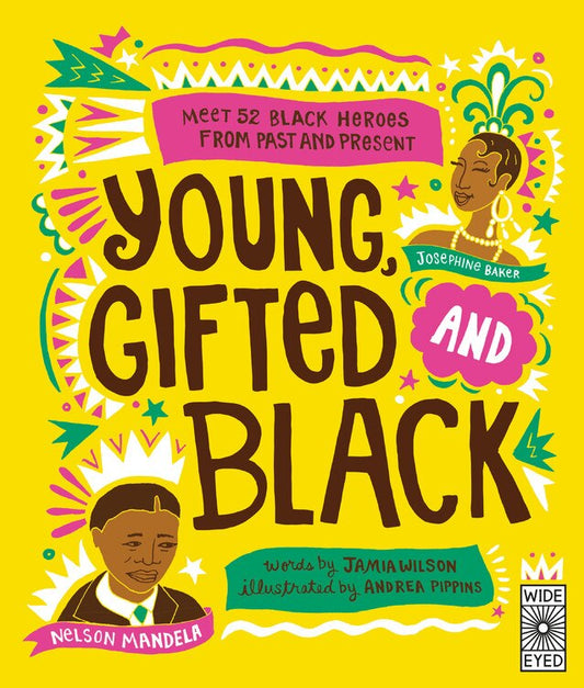 Young, Gifted and Black: Meet 52 Black Heroes from Past and Present - Wilson, Jamia (Hardcover)-Children's Books/Ages 9-12 Nonfiction-9781786031587-BookBizCanada